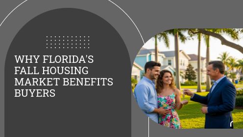 Why Florida’s Fall Housing Market Benefits Buyers