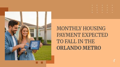 Monthly Housing Payment Expected to Fall in the Orlando Metro